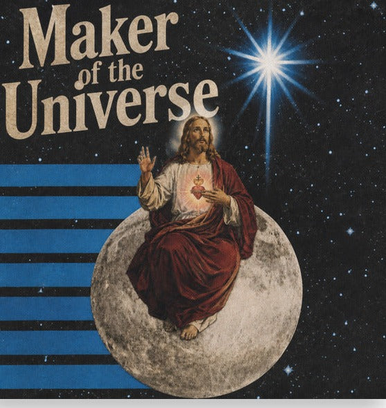 Maker of the Universe - Matte Poster